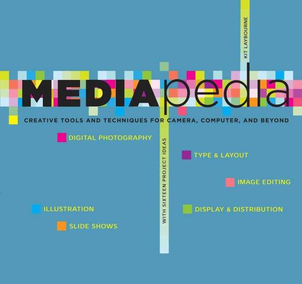 Mediapedia: Creative Tools And Techniques For Camera, Computer, And Beyond cover