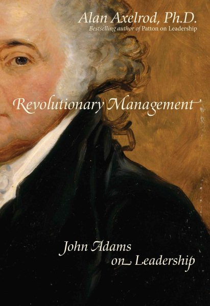 Revolutionary Management: John Adams on Leadership cover