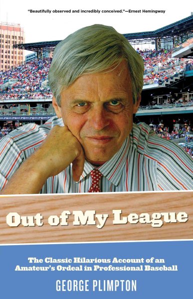 Out of My League: The Classic Hilarious Account of an Amateur's Ordeal in Professional Baseball cover