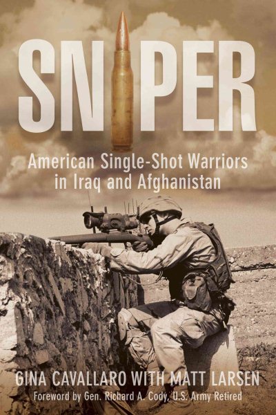Sniper: American Single-Shot Warriors In Iraq And Afghanistan cover