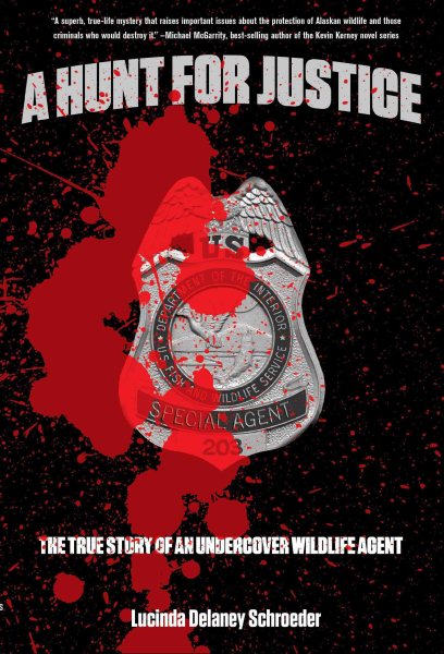 Hunt for Justice: The True Story Of An Undercover Wildlife Agent cover