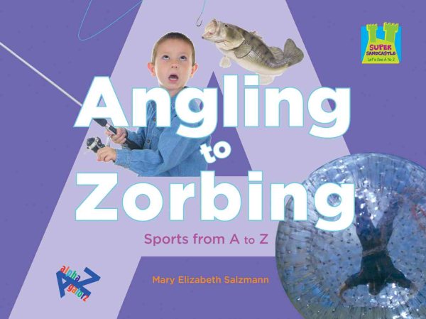 Angling to Zorbing: Sports from A to Z (Let's See A to Z) cover