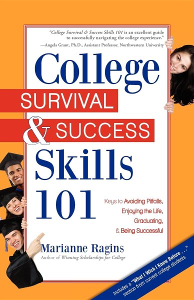 College Survival & Success Skills 101: Keys to Avoiding Pitfalls, Enjoying the Life, Graduating, & Being Successful cover