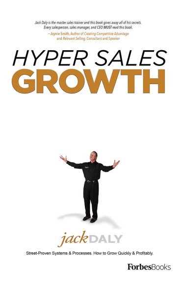 Hyper Sales Growth: Street-Proven Systems & Processes. How to Grow Quickly & Profitably. cover