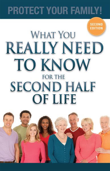What You Really Need To Know For The Second Half Of Life: Protect Your Family! cover