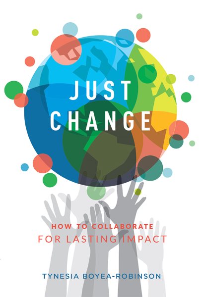 Just Change: How To Collaborate For Lasting Impact cover
