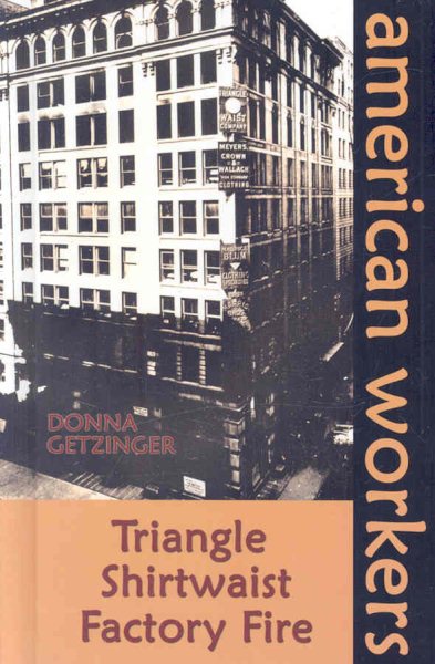 The Triangle Shirtwaist Factory Fire (American Workers) cover