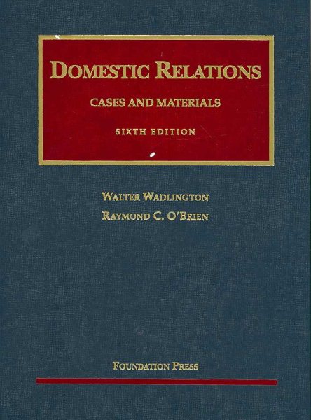 Domestic Relations: Cases and Materials (University Casebooks)