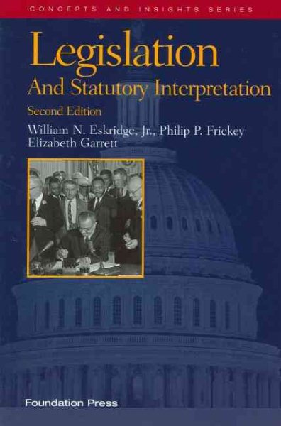 Legislation and Statutory Interpretation, 2d (Concepts and Insights) cover