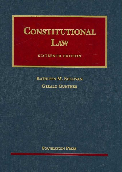 Constitutional Law (University Casebook Series) cover
