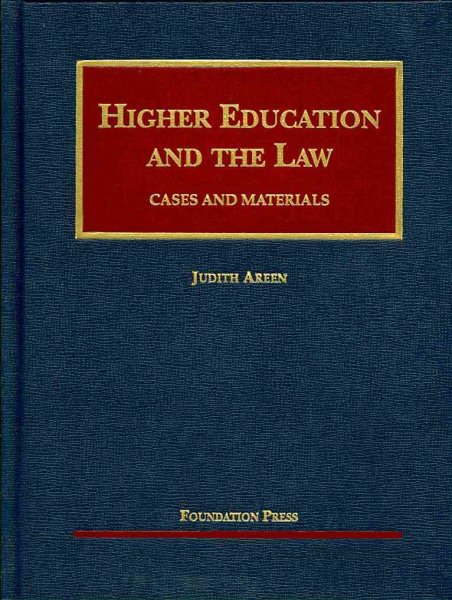Areen's Higher Education and the Law, Cases and Materials (University Casebook Series) (English and English Edition) cover