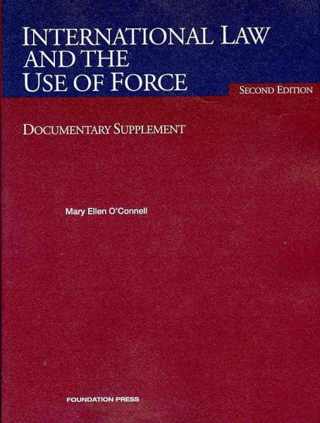 International Law and the Use of Force, Documentary Supplement (University Casebook Series) cover