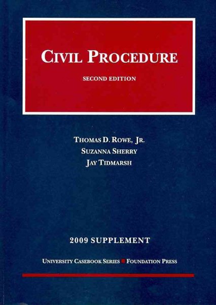 Civil Procedure, 2d, 2009 Supplement (University Casebooks)