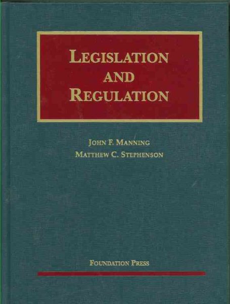 Legislation and Regulation (University Casebooks)