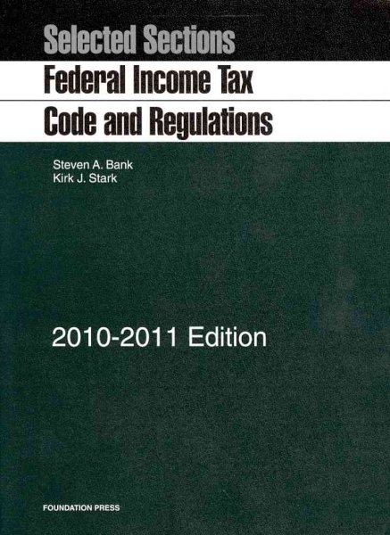 Selected Sections: Federal Income Tax Code and Regulations, 2010-2011 cover
