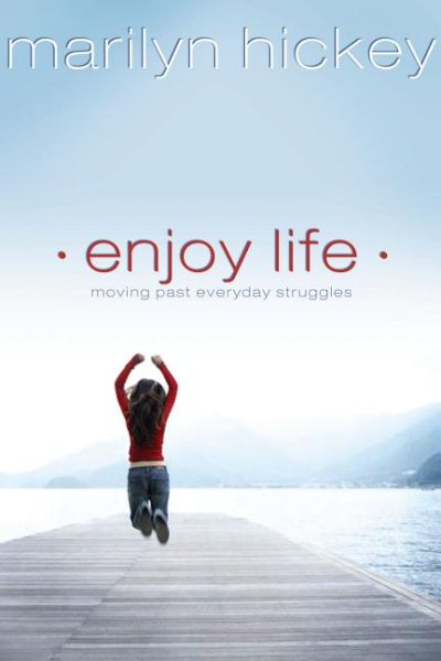 Enjoy Life: Moving Past Everyday Struggles cover