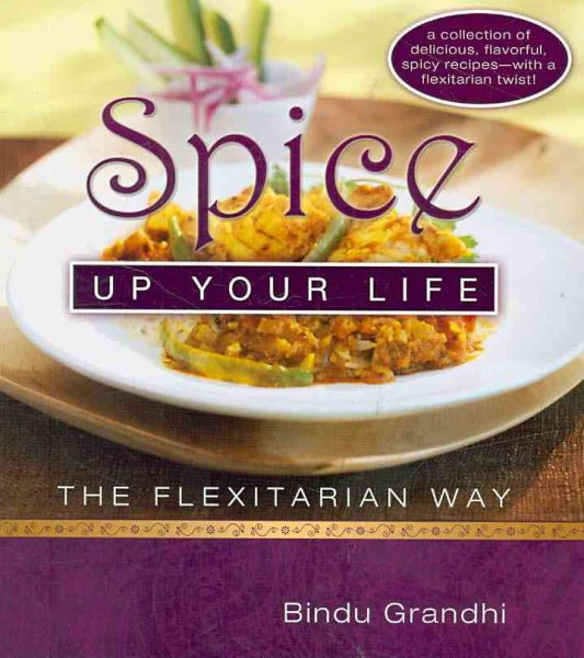 Spice Up Your Life: The Flexitarian Way cover
