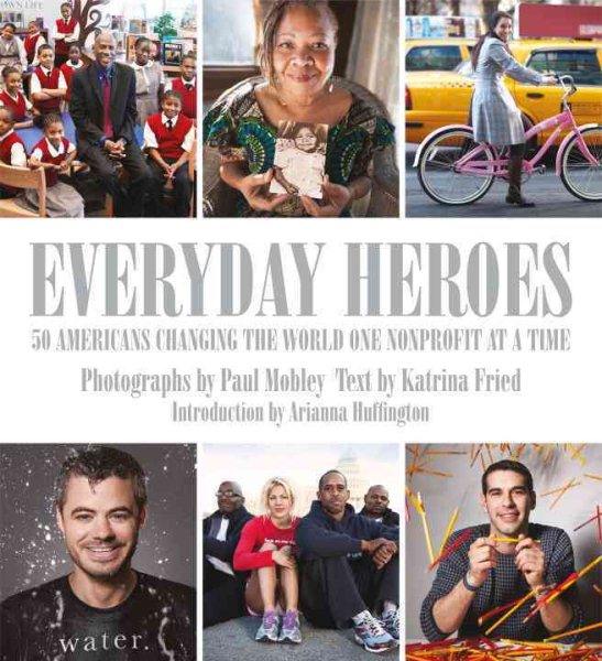 Everyday Heroes: 50 Americans Changing the World One Nonprofit at a Time cover