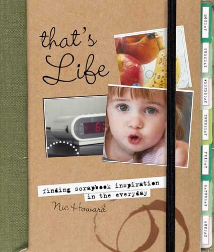 That's Life: Finding Scrapbook Inspiration in the Everyday cover