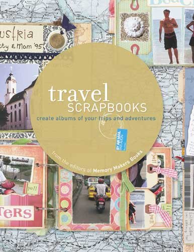 Travel Scrapbooks: Create Albums of Your Trips and Adventuresi'm cover