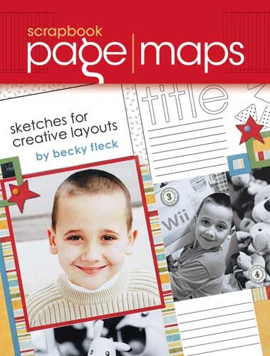 Scrapbook Page Maps: Sketches For Creative Layouts cover