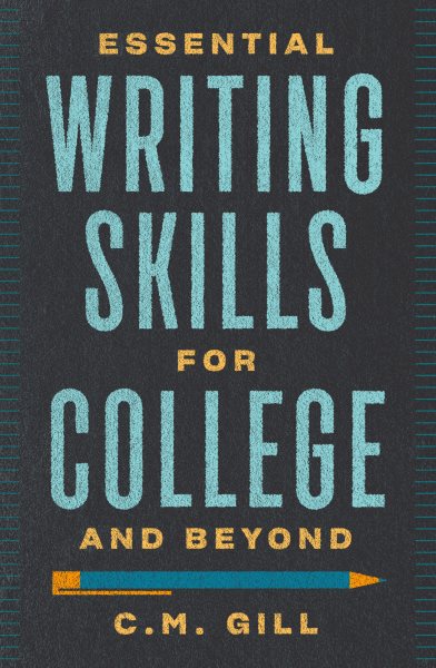 Essential Writing Skills for College and Beyond cover