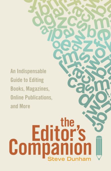 The Editor's Companion: An Indispensable Guide to Editing Books, Magazines, Online Publications, and More cover