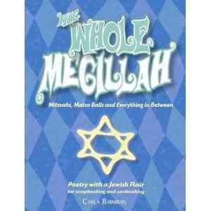 THE WHOLE MEGILLAH: Mitzvahs, Matso Balls and Everything in Between cover