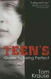 Teen's Guide to Not Being Perfect cover