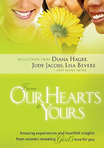 From Our Hearts To Yours: Amazing experiences and heartflet insights from women revealing God's love for you cover