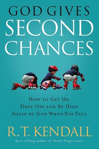God Gives Second Chances: How to Get Up, Dust Off and be Used Again by God when You Fall cover