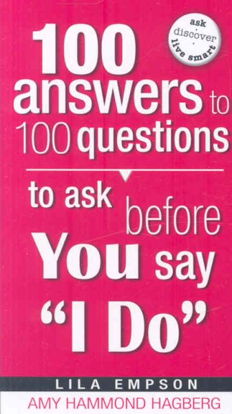 100 Answers To 100 Questions To Ask Before You Say I Do cover