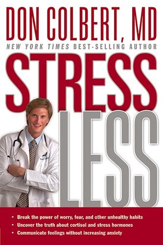 Stress Less: Break the Power of Worry, Fear, and Other Unhealthy Habits cover