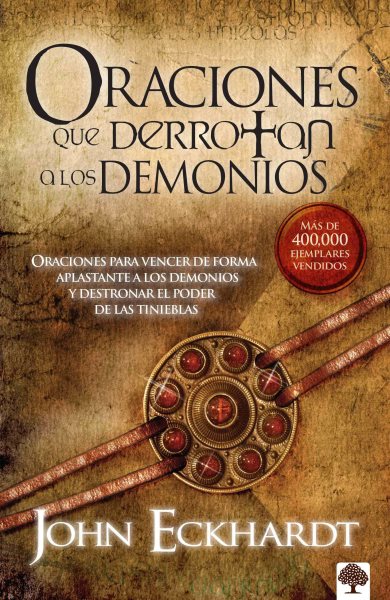 Oraciones Que Derrotan A Los Demonios: Oraciones para vencer de forma aplastante a los demonios (Spanish Edition)