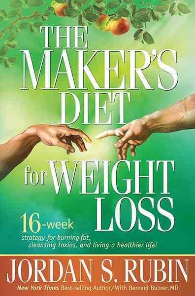 The Maker's Diet for Weight Loss: 16-week strategy for burning fat, cleansing toxins, and living a healthier life! cover