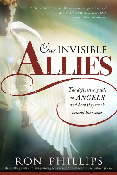 Our Invisible Allies: The Definitive Guide on Angels and How They Work Behind the Scenes cover