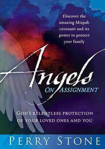 Angels On Assignment: GOD's Relentless Protection of Your Loved Ones and You cover
