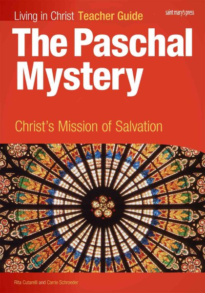 The Paschal Mystery: Christ's Mission of Salvation, Teacher's Guide (Living in Christ) cover