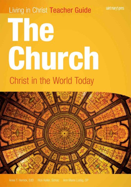 The Church: Christ in the World Today, Teacher Guide (Living in Christ) cover