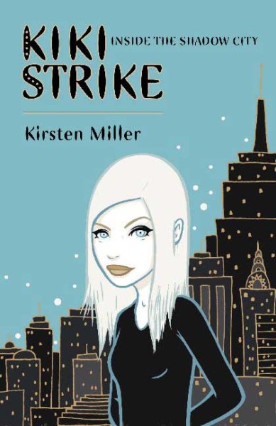 Kiki Strike: Inside the Shadow City cover