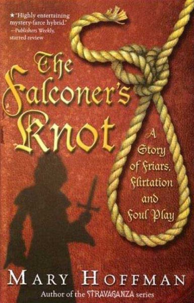 The Falconer's Knot: A Story of Friars, Flirtation and Foul Play cover