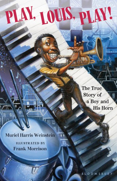 Play, Louis, Play!: The True Story of a Boy and His Horn cover