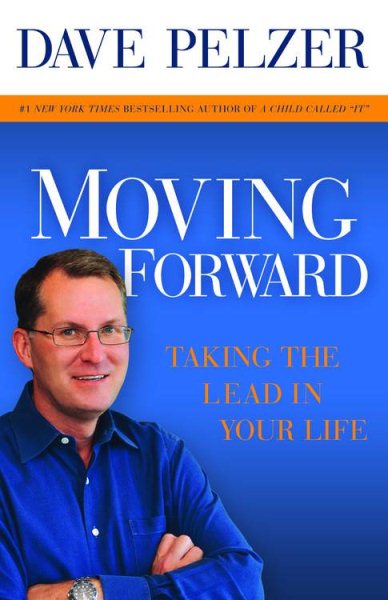 Moving Forward: Taking the Lead in Your Life cover