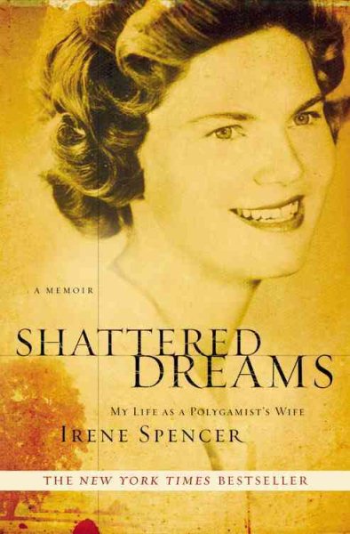 Shattered Dreams: My Life as a Polygamist's Wife cover