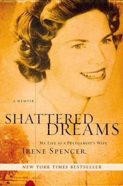 Shattered Dreams: My Life as a Polygamist's Wife cover