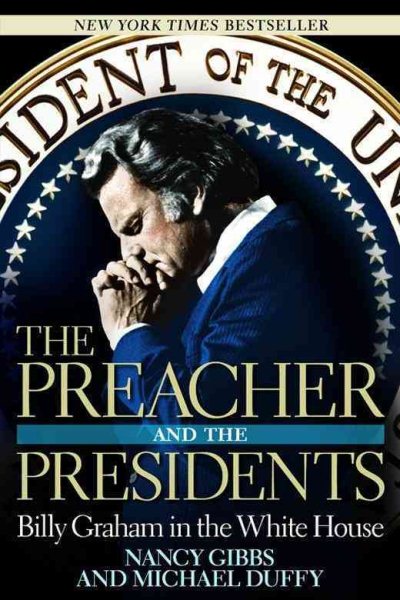 The Preacher and the Presidents: Billy Graham in the White House cover