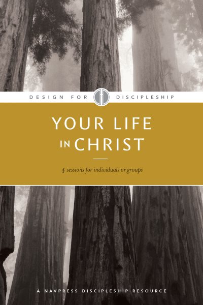 Your Life in Christ (Design for Discipleship) cover