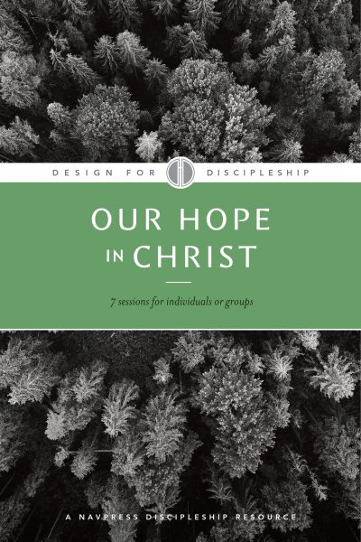 Our Hope in Christ: A Chapter Analysis Study of 1 Thessalonians (Design for Discipleship) cover