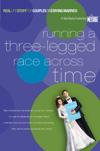 Running a Three-Legged Race Across Time: On Staying Married (Real Life Stuff for Couples) cover