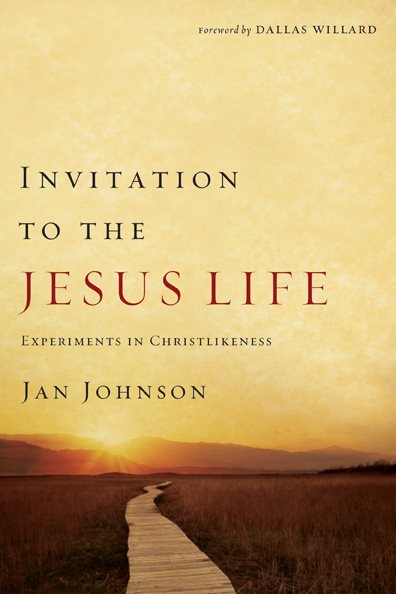 Invitation to the Jesus Life: Experiments in Christlikeness cover